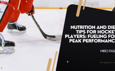 Nutrition and Diet Tips for Hockey Players: Fueling for Peak Performance